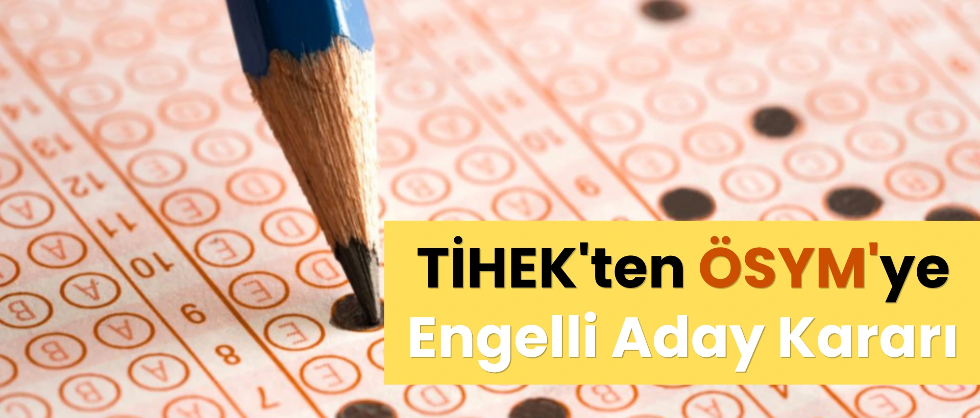 TİHEK'ten ÖSYM'ye Engelli Aday Kararı