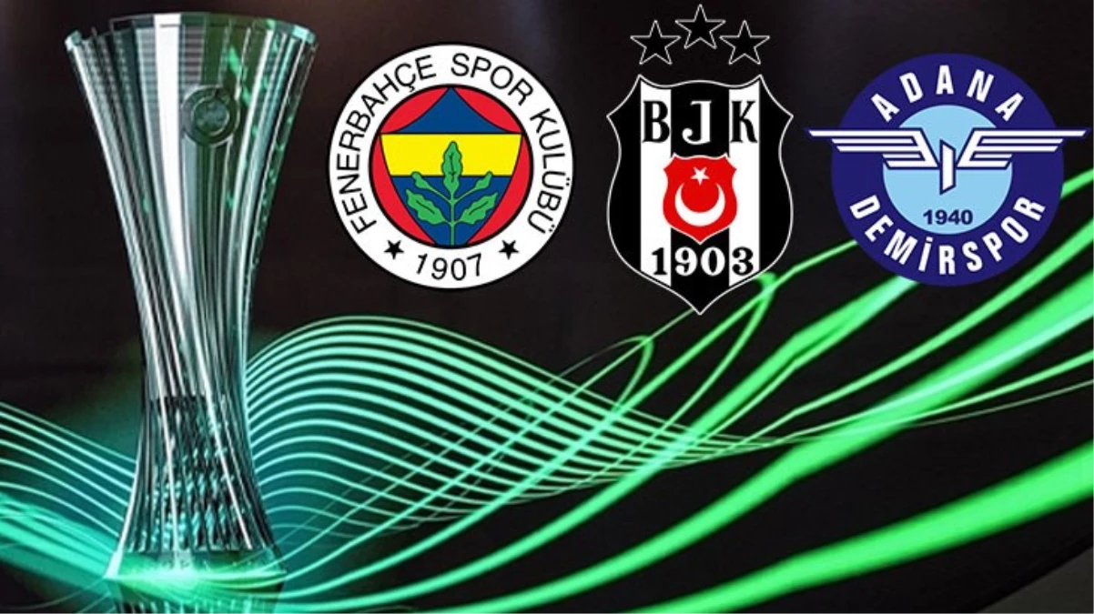 Konferans Ligi’nde Fenerbahçe, Beşiktaş ve Adana Demirspor’un rakipleri belli oldu