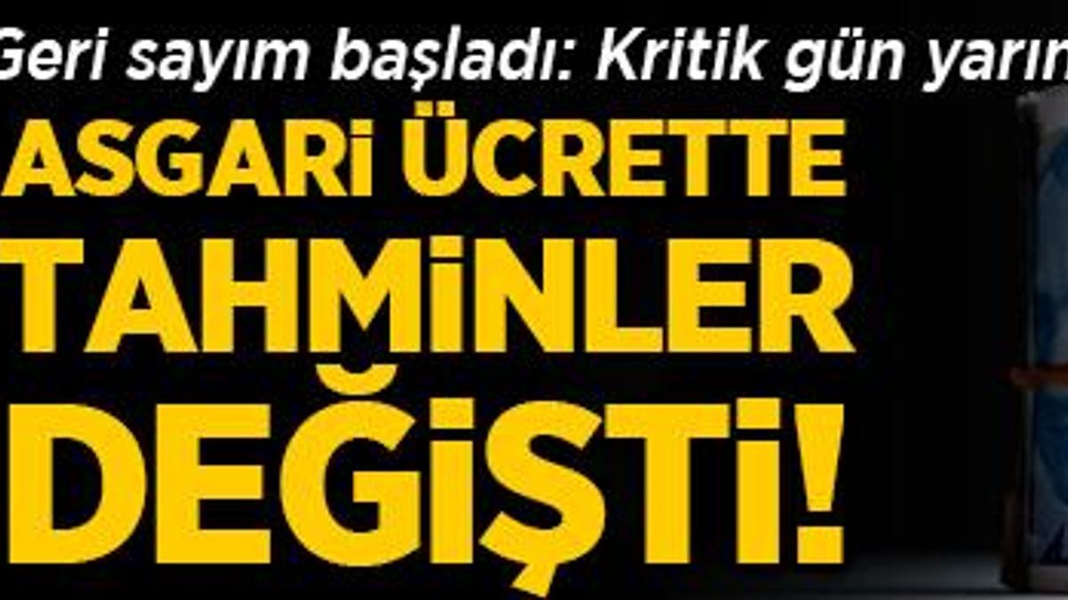 Asgari ücrette tahminler değişti: Kritik gün yarın!