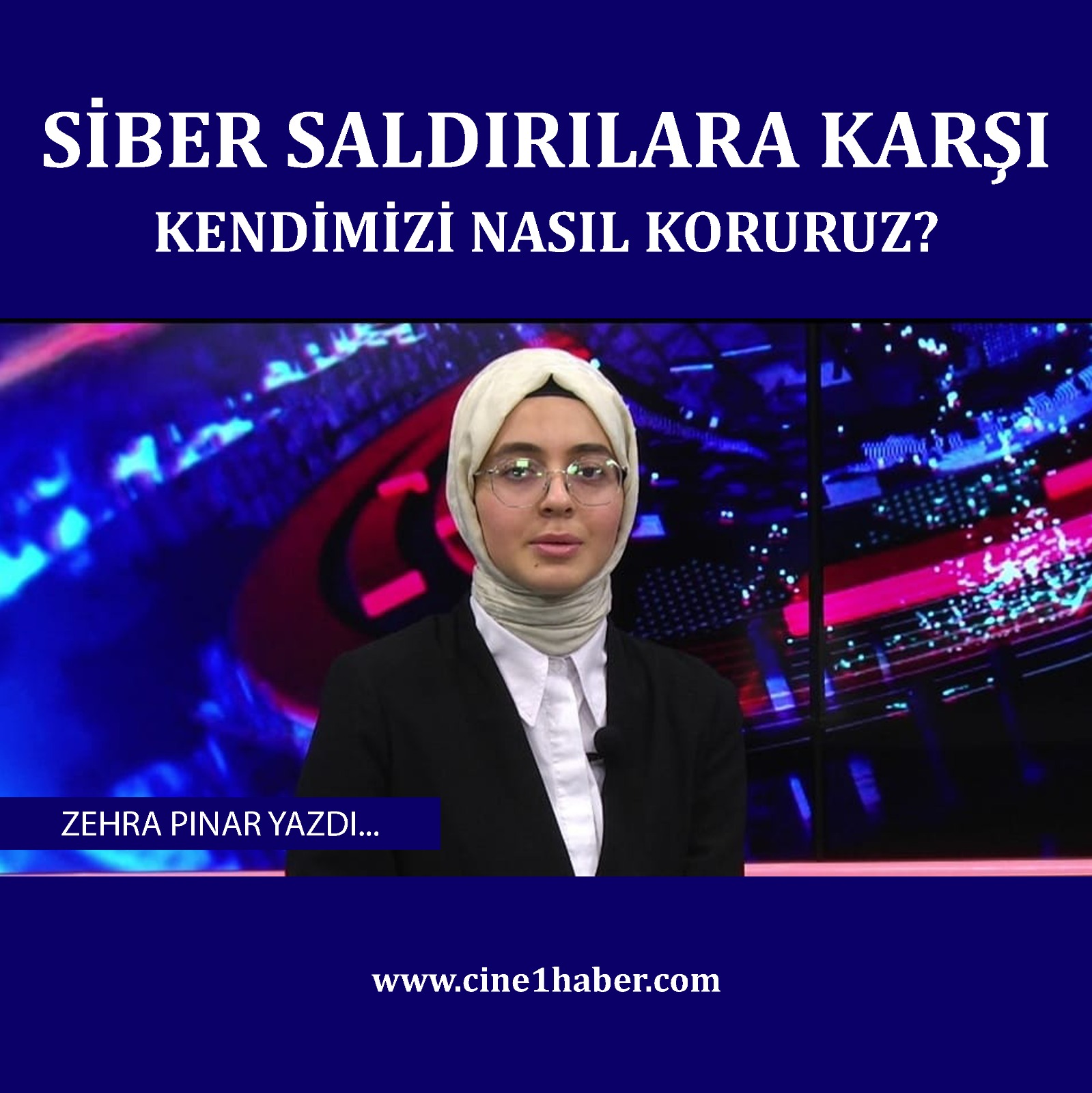 Siber Saldırılara Karşı Kendimizi Nasıl Koruruz?