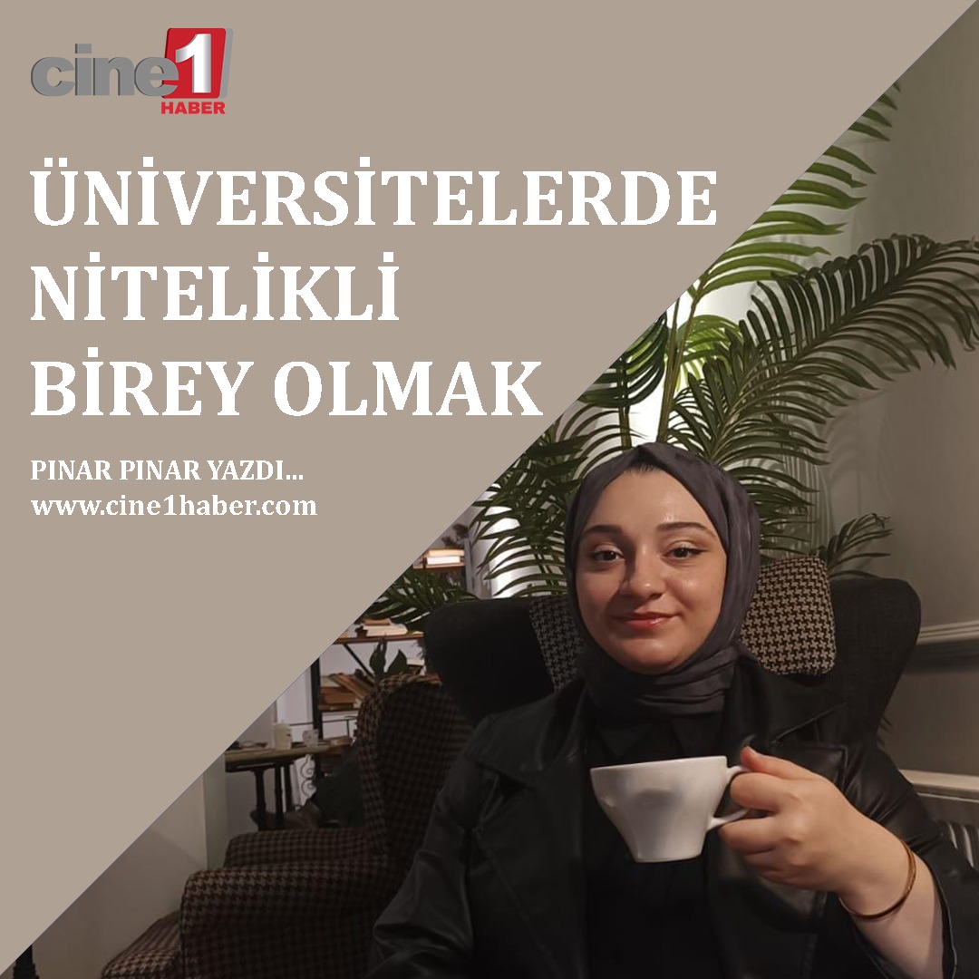 Üniversitelerde Nitelikli Birey Olmak