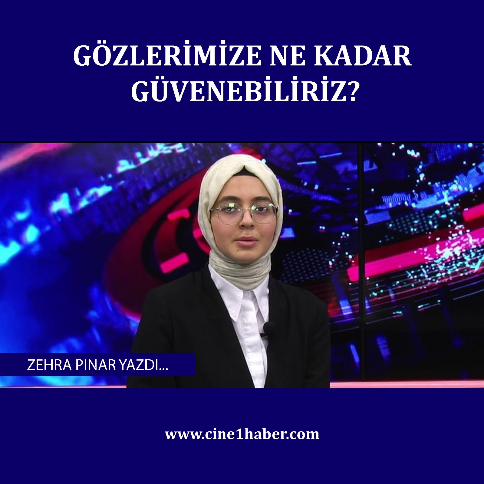 Gözlerimize Ne Kadar Güvenebiliriz?