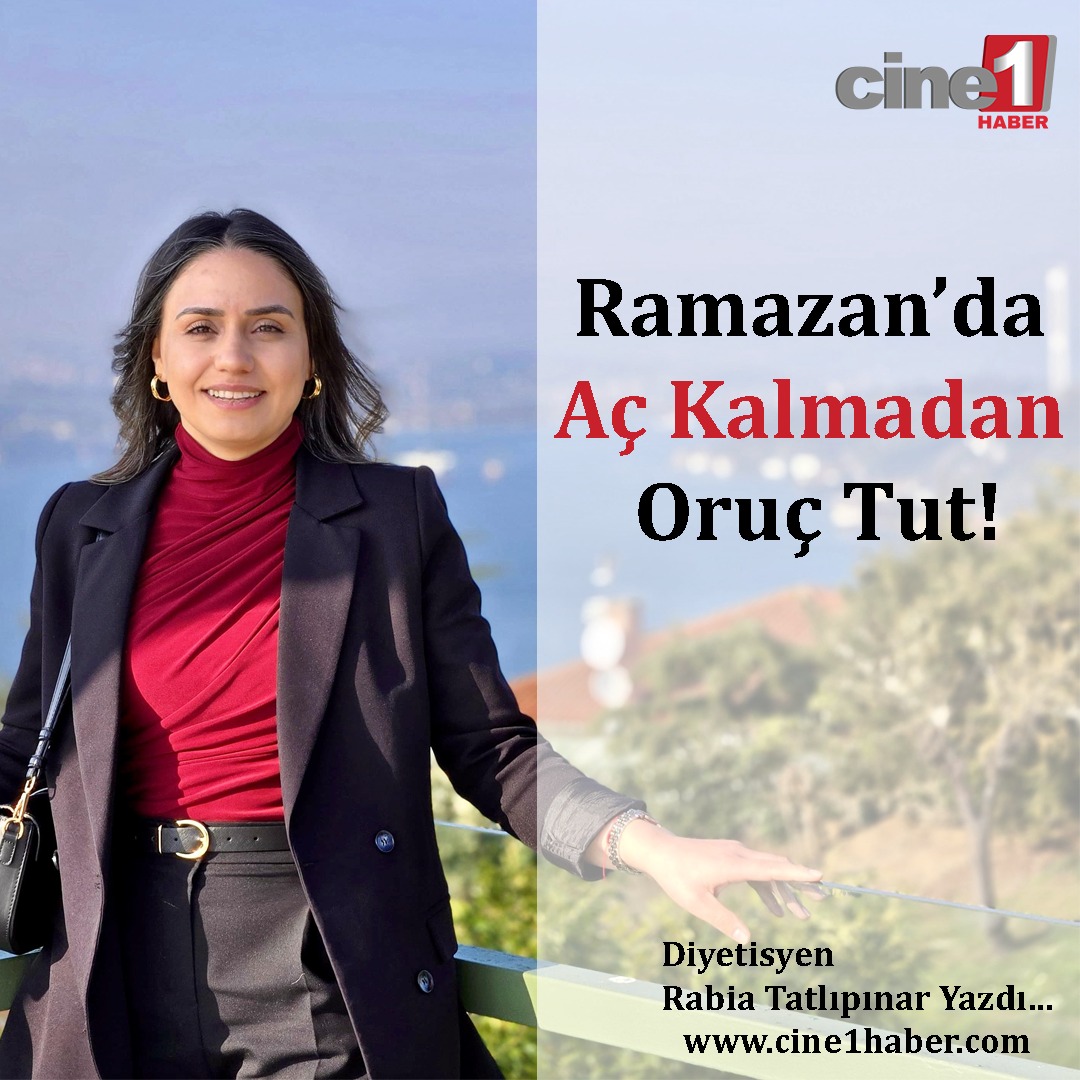 RAMAZAN’DA AÇ KALMADAN ORUÇ TUTMAK MÜMKÜN! İŞTE SAHUR VE İFTAR İÇİN BESLENME TÜYOLARI