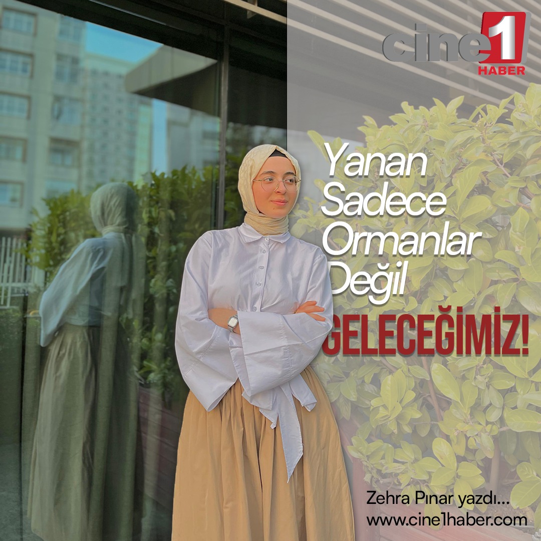 Yanan Sadece Orman Değil, Geleceğimiz!